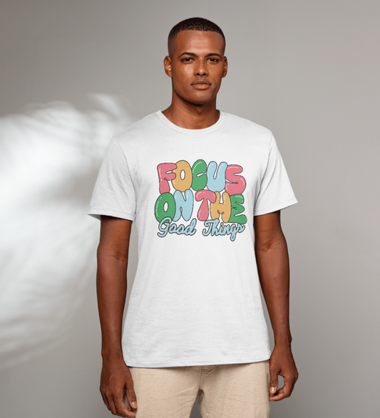 التركيز على الأشياء الجيدة – تي شيرت مريح