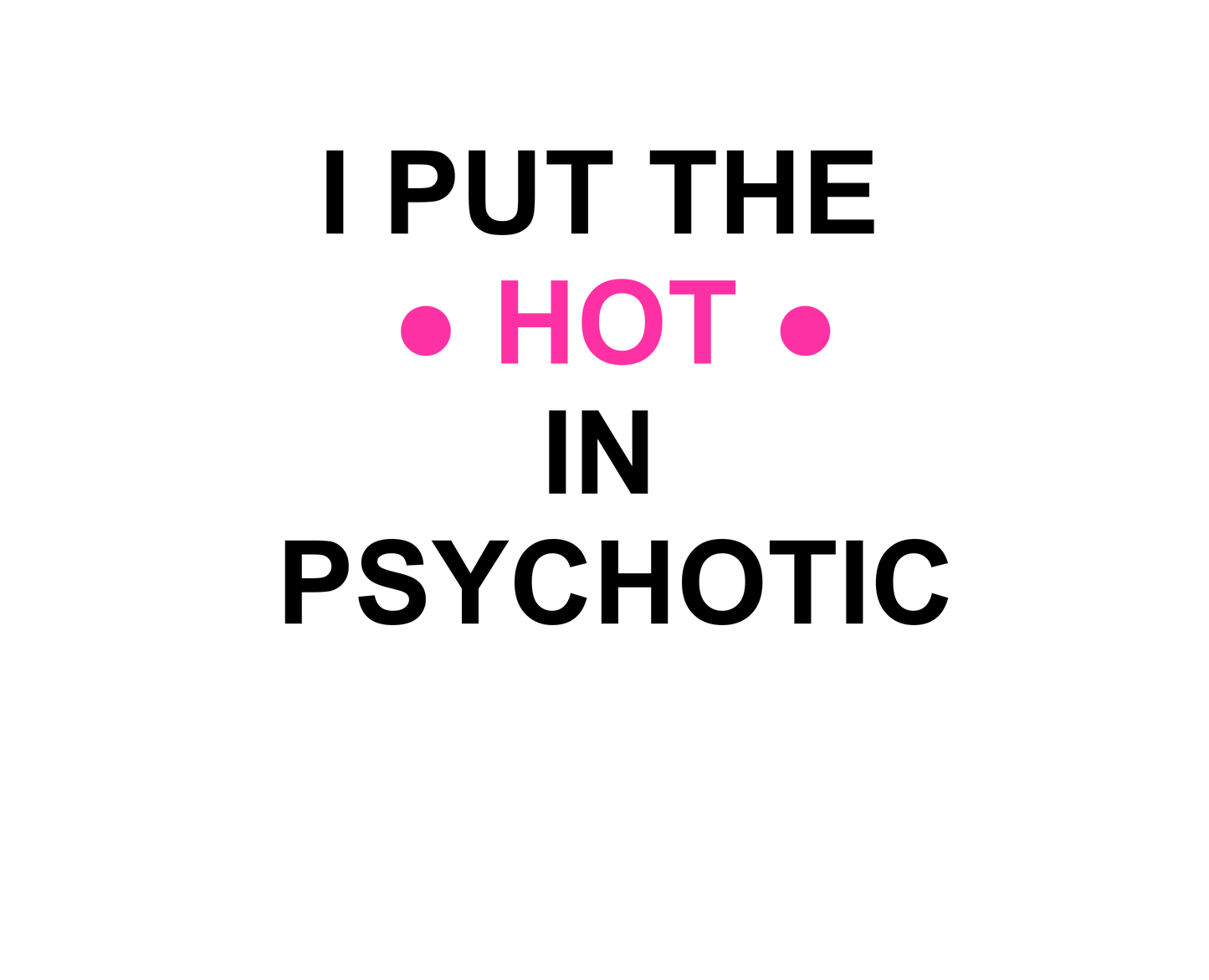 تي شيرت مريح من Psychotic Hot