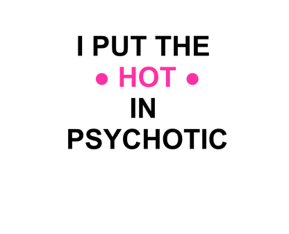 تي شيرت مريح من Psychotic Hot 