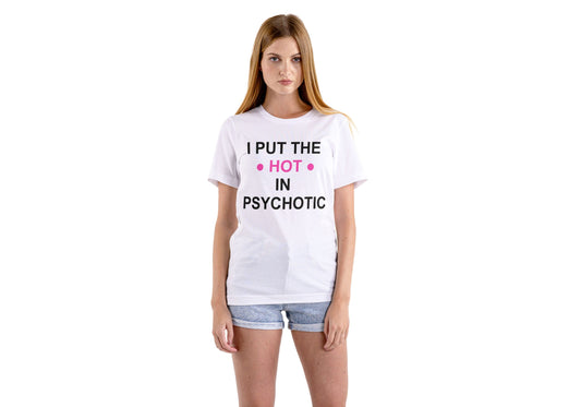 تي شيرت مريح من Psychotic Hot 